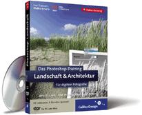 Das Photoshop-Training fr digitale Fotografie. Landschaft und Architektur