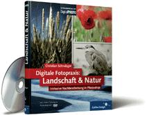 Digitale Fotopraxis - Landschaft und Natur